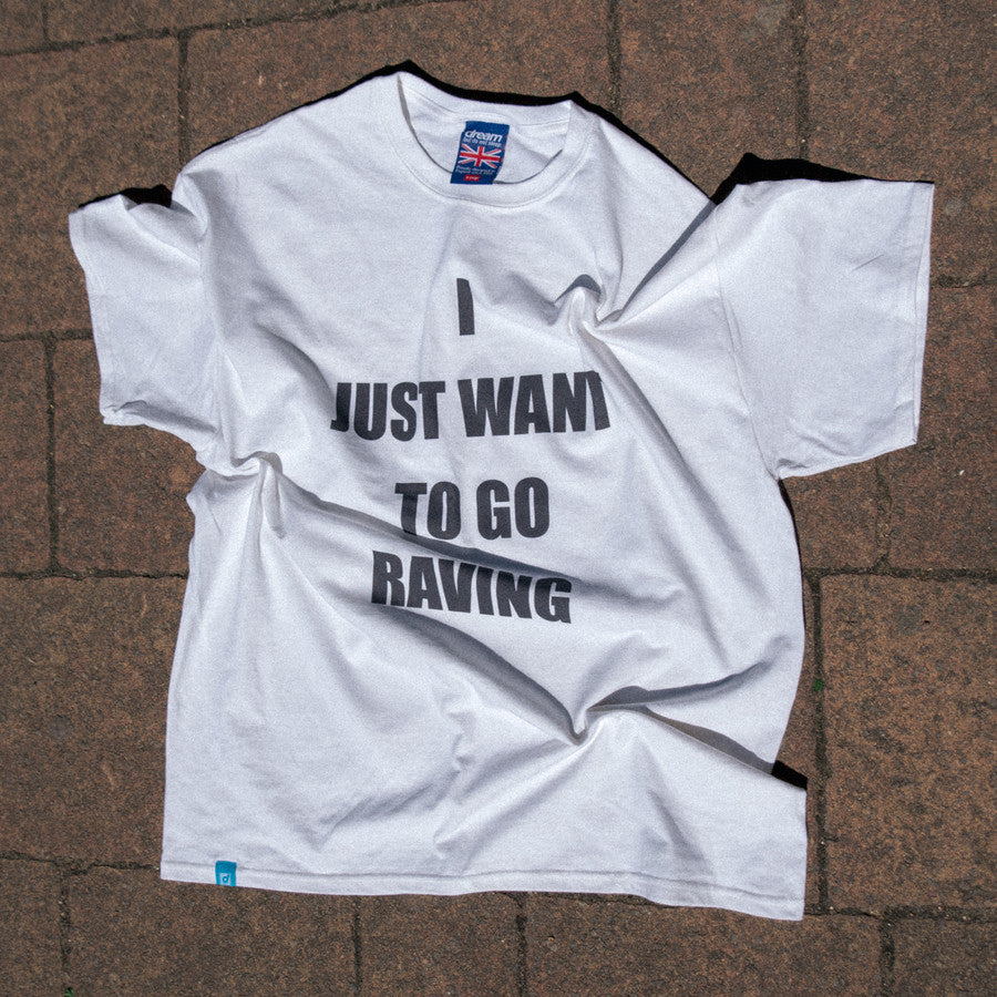 Otusi Short Sleeve Tshirt in White with I Just Want To Go Raving Print